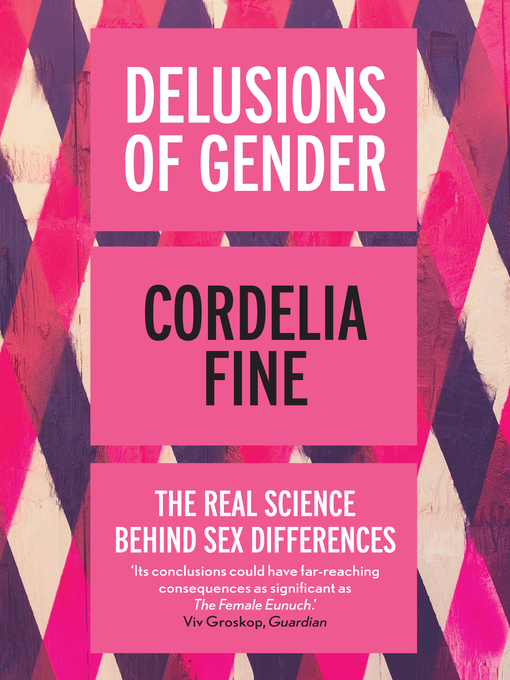 Title details for Delusions of Gender by Cordelia Fine - Available